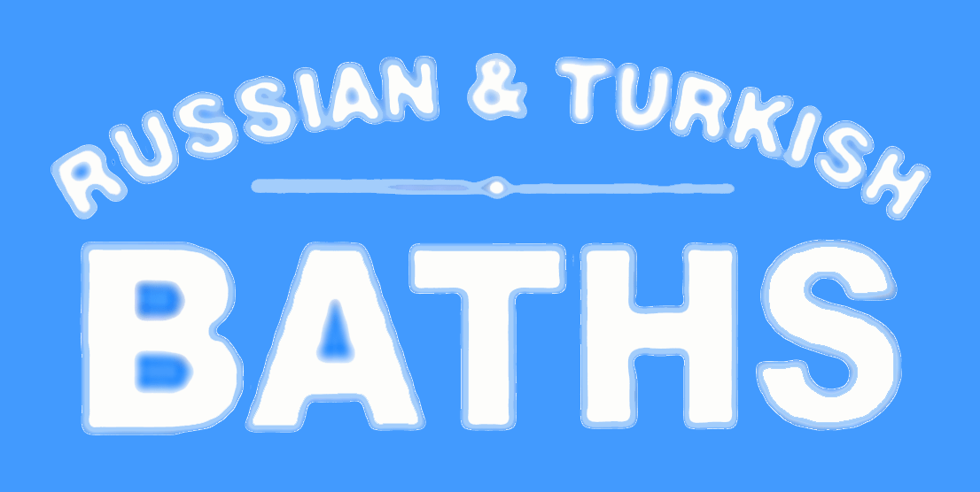 Russian & Turkish Baths
